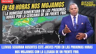 20 FEBRERO. ATENTOS. EN 48 HORAS LLEGARA HUMEDAD Y VOLVERÁN LAS LLUVIAS AL CARIBE