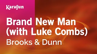 Brand New Man (with Luke Combs) - Brooks & Dunn | Karaoke Version | KaraFun