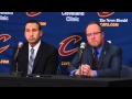 Hear what #Cavaliers head coach David Blatt and general manager David Griffin had to say on the Cavs