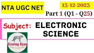 NTA UGC NET | Electronic Science Paper 2 Subject code:88, Part1 Q1-Q25 13th Dec 2023 | Craving Gyan