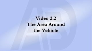 Video 2.2 The Area Around the Vehicle