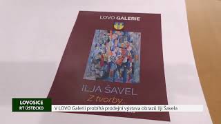 LOVOSICE: V LOVO Galerii probíhá prodejní výstava obrazů Ilji Šavela