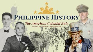 The American Colonial Rule: Arrival, Resistance, and Responses