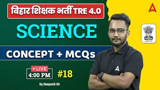 BPSC TRE 4.0 Vacancy 2024 Science Class By Deepank Sir #18