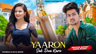Yaaron Sab Dua Karo | Stebin Ben | Cute Love Story| New Hindi Song 2024 | PRASV