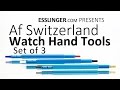 Af Switzerland Watch Hand Tools Set of 3