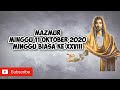 Mazmur Minggu Biasa XXVIII 11 Oktober 2020 - Mazmur Tanggapan & Bait Pengantar Injil