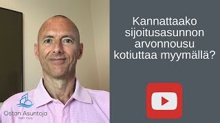 Kannattaako sijoitusasunnon arvonnousu kotiuttaa myymällä? #18 (2018)