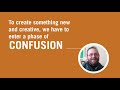 short version the process of confusion one key to creativity the creativity explorer. episode 70