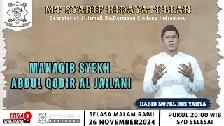 🔴LIVE MANAQIB SYEKH ABDUL QODIR JAYLANI | MAJELIS TA'LIM SYARIF HIDAYATULLAH SINDANG IM 26 NOV 2024