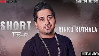 New Punjabi Songs 2018 | SHORT TOP MEIN | RINKU KUTHALA | G Baadyz | Punjabi Songs 2018