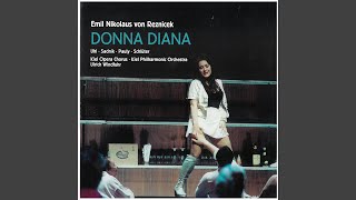 Donna Diana, Act III: Nichts in der Welt kann mich so sehr erfreu'n (Live)