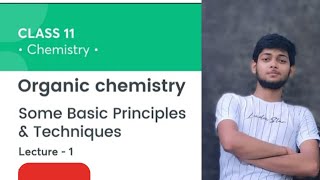 Class 11th Chemistry Chapter-12 ||Organic  Chemistry- Some Basic Principles and Techniques|| Lect-1