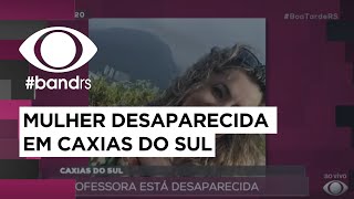 Caxias do Sul: professora está desaparecida