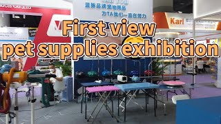 第一视角参观宠物用品展First view pet supplies exhibition