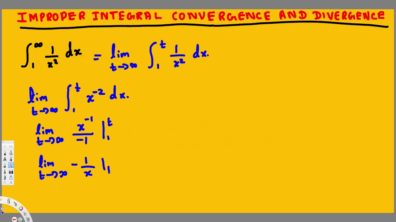 Improper Integrals Convergence And Divergence, Limits At Infinity ...