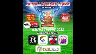 HALIMA TROPHY 2023 || KATIPALLA PREMIER LEAGUE  || KPL 2023 DAY 2