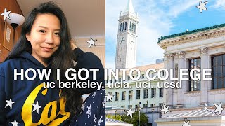How I Got Into UC Berkeley, UCLA, UCSD, UCI | College Admissions | College Application