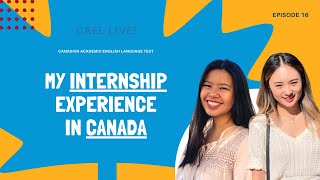 CAEL Live! -  My internship experience in Canada - S1 16