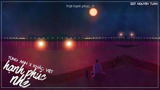 Hạnh Phúc Nhé   Tùng Anh X Khắc Việt    VIDEO LYRICS