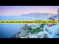 15 Best Islands to Buy Retirement investment Property (House) in 2022/2023