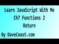 Learn JavaScript With Me - Functions 2 Return - Chapter 7 - HD Video - Tutorial