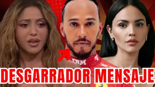 SHAKIRA ENVÍA DESGARRADOR MENSAJE a LEWIS HAMILTON tras ESCÁNDALO CON EIZA GONZALEZ y FERRARI