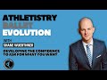 Athletistry Evolution episode 4: Developing the confidence to ask for what you want