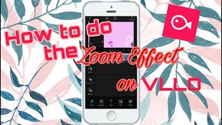 How To Do The Zoom Effect On VLLO