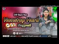 8g tapa tap nonstop hard nagpuri dj song 🤗⚡🎵🔖🥰💟👑💕❤️‍🩹🥳🎧🎤❤️💔❣️🌿😇😍⏩🔗♥️💞