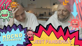 Mocno Stronniczy [#11] Po co jest pandemia?