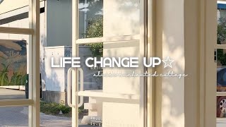 LIFE CHANGE UP☆: 180° life transformation