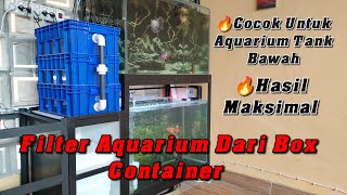 Filter Aquarium Mewah Dari Box Container