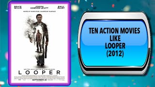 10 Movies Like Looper – Movies You May Also Enjoy