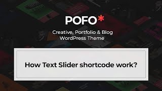 POFO WordPress Theme - How text slider shortcode work?