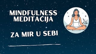 Vođena Mindfulness meditacija za mir u sebi (TT Mindfulness)