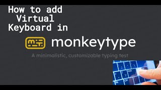 How add virtual keyboard in MonkeyType? #monkeytype