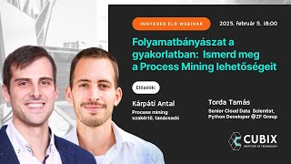 Folyamatbányászat a gyakorlatban - Ismerd meg a Process Mining lehetőségeit