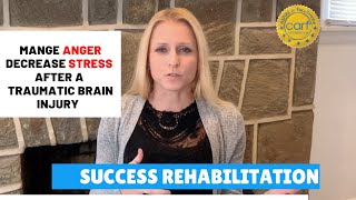 Success Rehabilitation | Manage Anger & Decrease Stress After Brain Injury