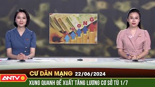 Tăng lương 30% cho cán bộ, công chức, viên chức, 15% cho người nghỉ hưu | Cư Dân Mạng | ANTV