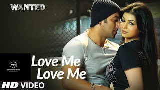 Love Me Love Me | Wanted | Salman Khan | new movie song