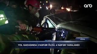 Ağdaşda yol qəzası ölümlə nəticələndi - ARB XƏBƏR