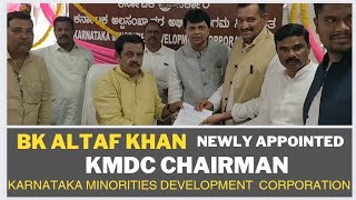 BK ALTAF KHAN Newly appointed KMDC CHAIRMAN #karnataka #minority development #corporation #congress