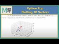 Python Pop: Plotting 3D Vectors