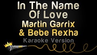 Martin Garrix & Bebe Rexha - In The Name Of Love (Karaoke Version)