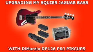 Upgrading my Squier JAGUAR BASS with DIMARZIO DP126 PICKUPS