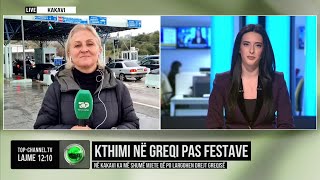 Top Channel/ Kthimi pas festave! Në Kakavi ka më shumë mjete që po largohen drejt Greqisë