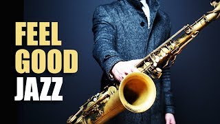 Download Feel Good Jazz | Uplifting & Relaxing Jazz Music for Work, Study, Play | Jazz Saxofon mp3