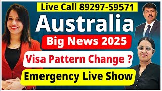 Live Call 89297-59571 Australia   Big News 2025 Visa Pattern Change ? Emergency Live Show