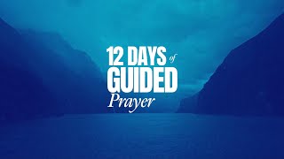 12-Day Guided Prayer | Day 8 - Forgiveness and Healing from Past Hurts